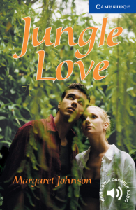Cambridge English Readers: Jungle Love Level 5